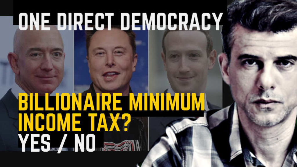 Billionaire Minimum Income Tax. Adam Radly. One Direct Democracy.