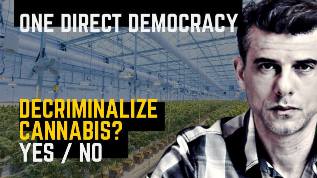 Decriminalize Cannabis. Adam Radly. One Direct Democracy.