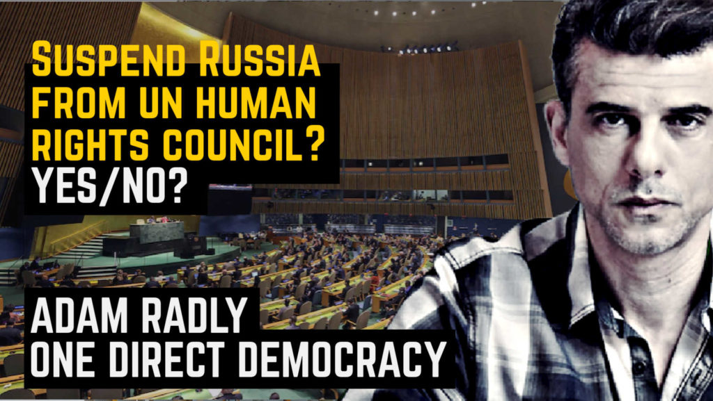 Russia suspended from UNHCR. Adam Radly. One Direct Democracy.